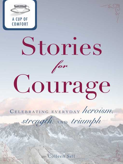 Title details for A Cup of Comfort Stories for Courage by Colleen Sell - Available